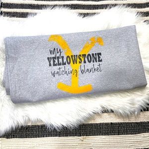 This is my Yellowstone watching blanket